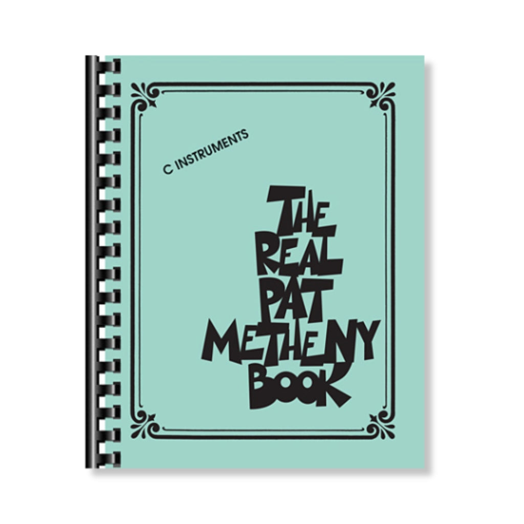 The Pat Metheny Real Book for C Instruments